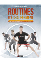 Routines d'echauffement - +60 fiches pratiques adaptees a vos objectifs