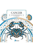 Cancer - mon petit cahier d'astrologie et de coloriage