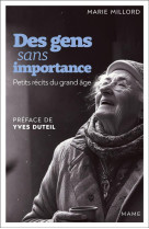 Des gens sans importance. petits recits du grand age