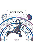 Scorpion - mon petit cahier d-astrologie et de coloriage