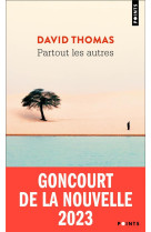 Partout les autres - goncourt de la nouvelle 2023