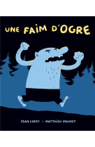 Une faim d-ogre