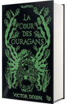 Vampyria - livre 3 la cour des ouragans - edition collector