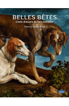 Belles bêtes - chefs-d'oeuvre de l'art animalier