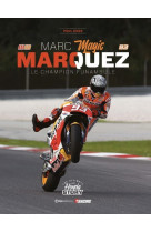 Marc magic marquez - le champion funambule