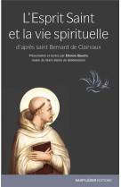 L'esprit saint et la vie spirituelle - d'apres saint bernard de clairvaux