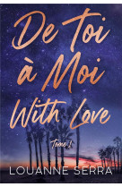 De toi a moi with love - tome 1