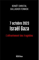 7 octobre 2023 israel gaza - l'affrontement des tragedies