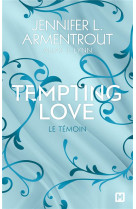 Tempting love, t1 : le témoin