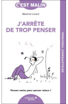 J'arrête de trop penser, c'est malin - ne 15 ans