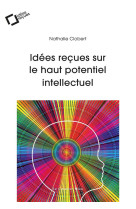 Idees recues sur le haut potentiel intellectuel