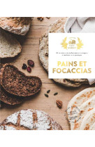 Pains et focaccias - 30 recettes reconfortantes a couper, a tartiner, a partager