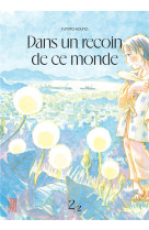 Dans un recoin de ce monde - réédition - tome 2 / nouvelle édition