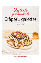 Crepes et galettes, instants gourmands