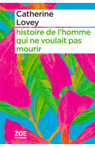 Histoire de l'homme qui ne voulait pas mourir