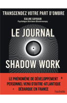 Le journal shadow work - un guide pour explorer et accepter vos parts d-ombre