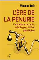 L-ere de la penurie - capitalisme de rente, sabotage et limites planetaires