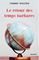 Le retour des temps barbares