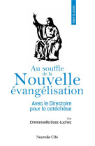 Prier 15 jours au souffle de la nouvelle evangelisation - avec le directoire pour la catechese