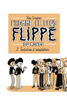 L'homme le plus flippe du monde t02