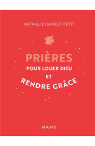 Prieres pour louer dieu et rendre grace