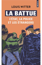 La battue - l'etat, la police et les etrangers