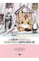 Gros chat et la sorciere grincheuse (le) - t02 - le gros chat et la sorciere grincheuse - vol. 02