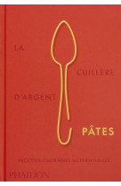 La cuillère d'argent pâtes