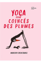 Yoga pour coincés des plumes