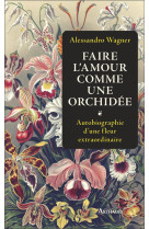 Faire l'amour comme une orchidée