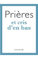 Prieres et cris d-en bas