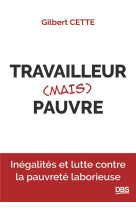 Travailleur (mais) pauvre - inegalites et lutte contre la pauvrete laborieuse