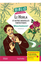 Bibliocollege le horla et autres nouvelles fantastiques (maupassant)