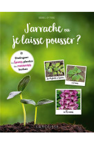 J-arrache ou je laisse pousser