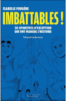 Imbattables !