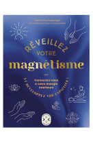 Reveillez votre magnetisme