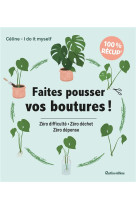 Faites pousser vos boutures ! - zero difficulte - zero dechet - zero depense