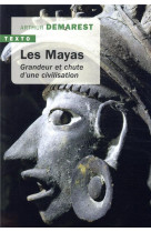 Les mayas - grandeur et chute d'une civilisation