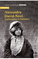 Alexandra david neel - exploratrice et feministe