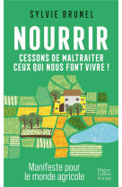 Nourrir. cessons de maltraiter ceux qui nous font vivre !