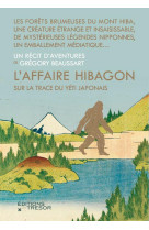 L-affaire hibagon - sur la trace du yeti japonais