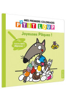 Mes premiers coloriages - p'tit loup - joyeuses pâques