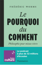 Le pourquoi du comment - philosophie pour mieux vivre