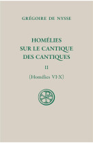 Sc 644 homelies sur le cantique des cantiques, t. ii (homelies vi-x)