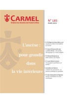 L ascesea : pour grandir dans la vie interieure - carmel 185