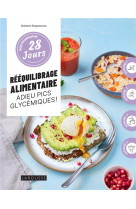 Mon programme 28 jours : rééquilibrage alimentaire, adieu pics glycémiques !