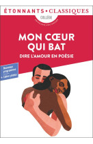 Mon coeur qui bat - dire l'amour en poesie