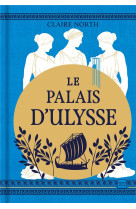 Le chant des déesses, t2 : le palais d'ulysse (édition reliée)