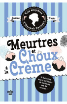 Les enquetes d'hannah swensen - tome 10 meurtres et choux a la creme