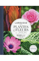 Larousse des plantes et fleurs de jardin